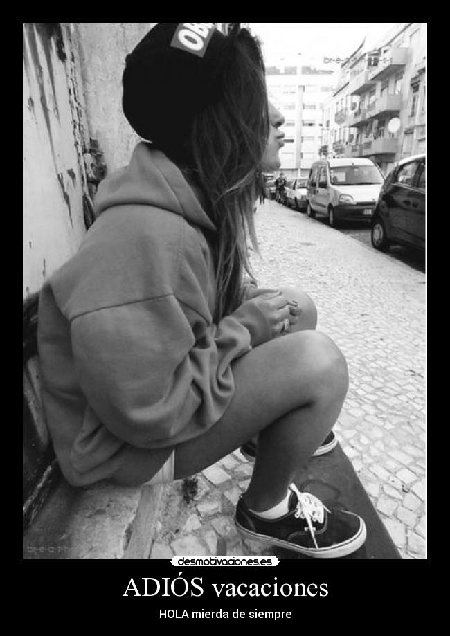 ADIÓS vacaciones - HOLA mierda de siempre