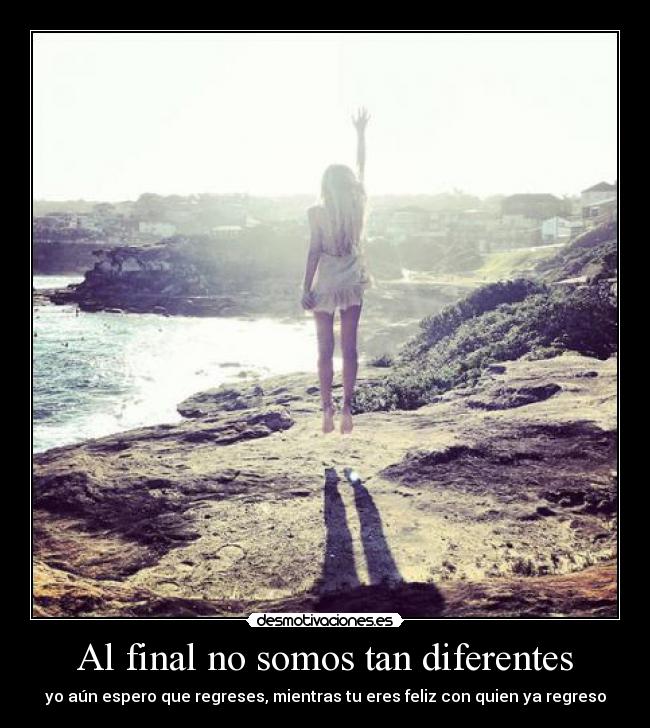 Al final no somos tan diferentes -