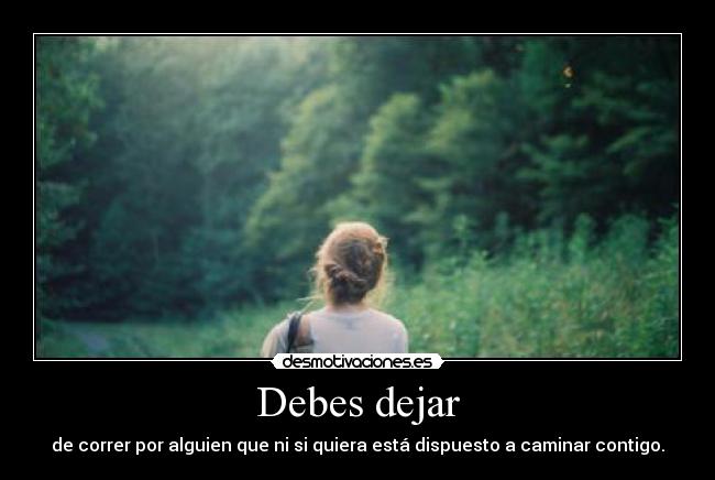 carteles lanoviadedracula debes dejar caminar correr contigo desmotivaciones
