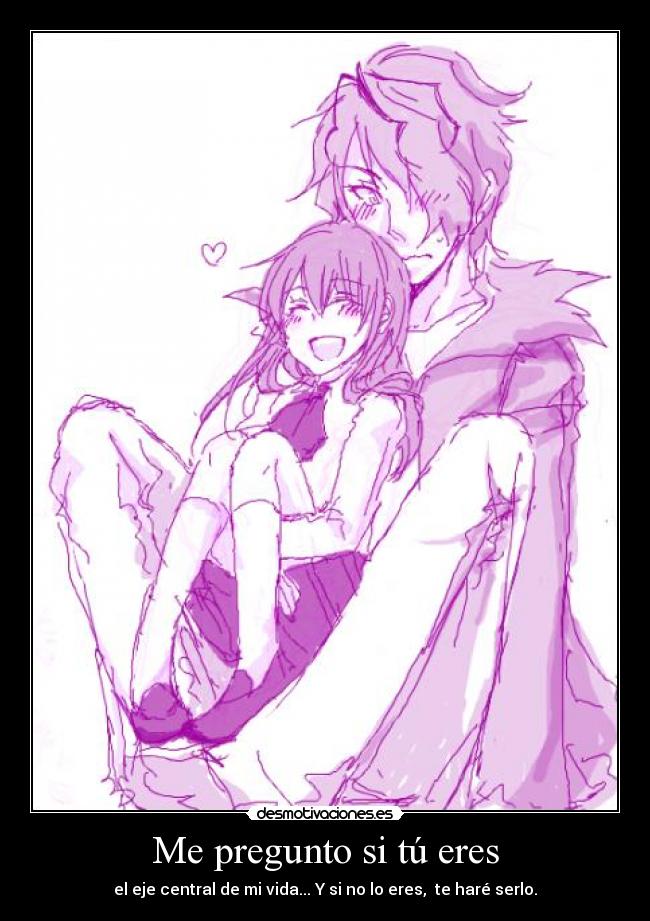 Me pregunto si tú eres -