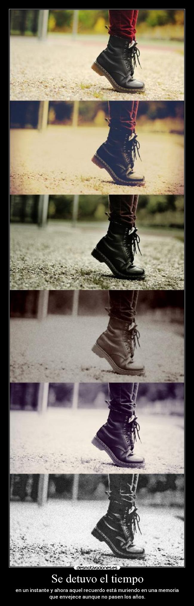 Se detuvo el tiempo - en un instante y ahora aquel recuerdo está muriendo en una memoria
que envejece aunque no pasen los años.