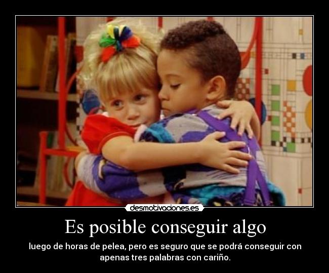 Es posible conseguir algo - 
