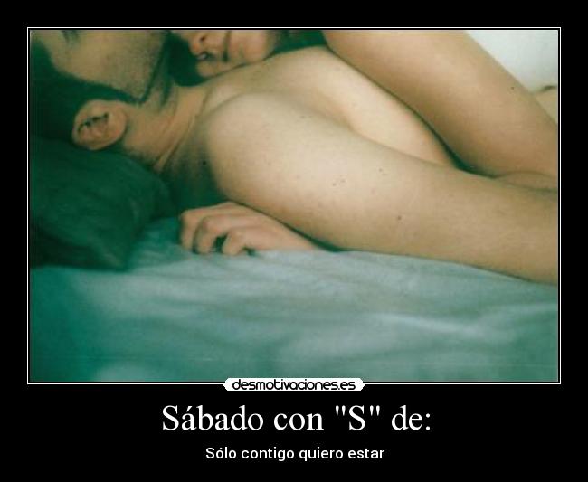 Sábado con S de: - Sólo contigo quiero estar
