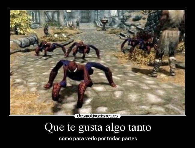 Que te gusta algo tanto - 