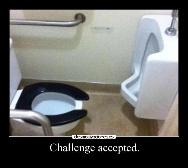 Challenge accepted. - 