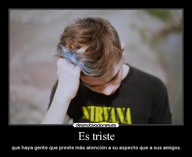 Es triste -