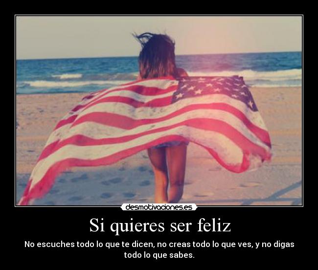 Si quieres ser feliz -