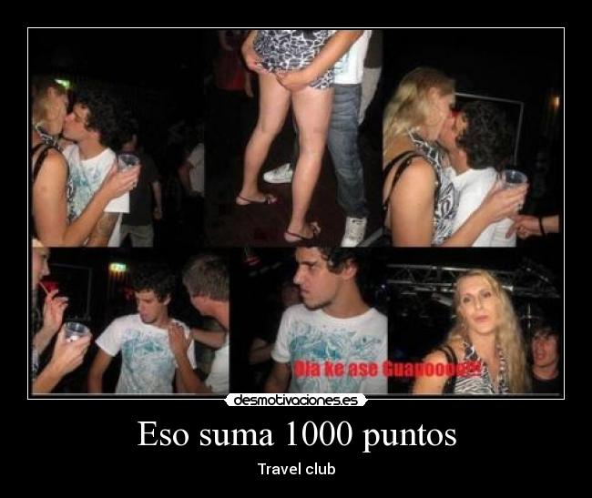 Eso suma 1000 puntos - Travel club