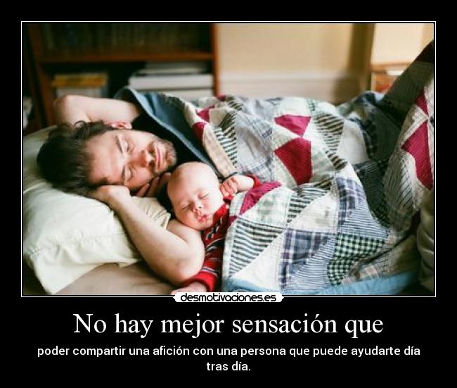 No hay mejor sensación que -