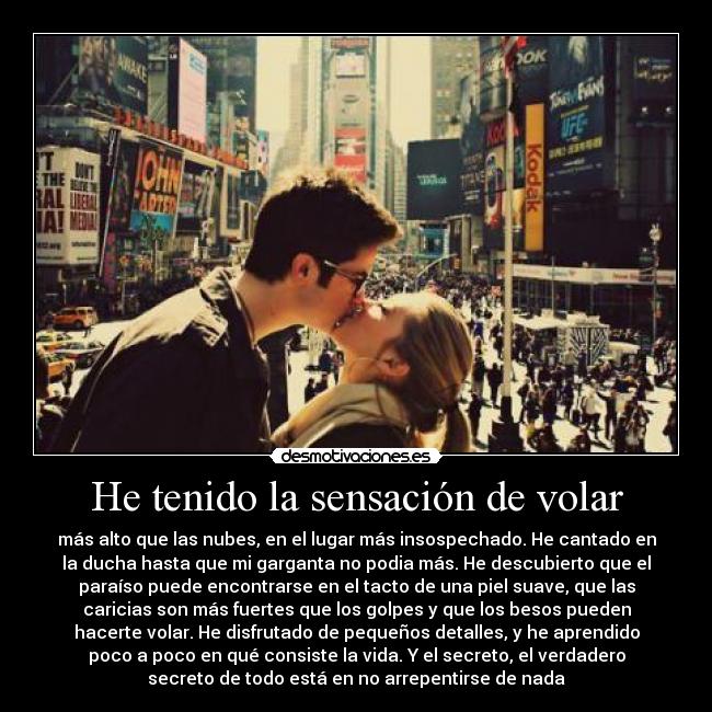 He tenido la sensación de volar -