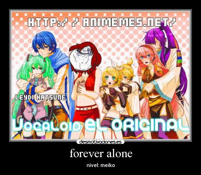 forever alone - nivel: meiko