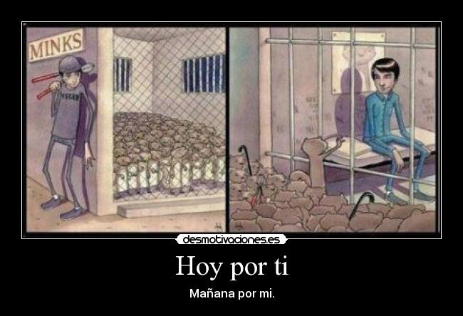 Hoy por ti - Mañana por mi.