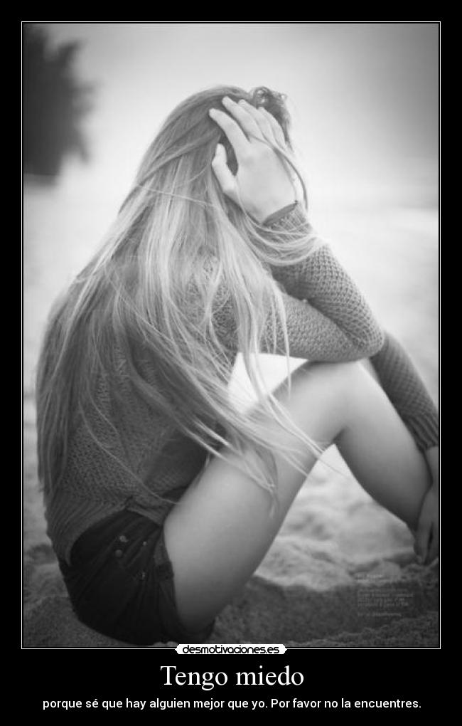 Tengo miedo -