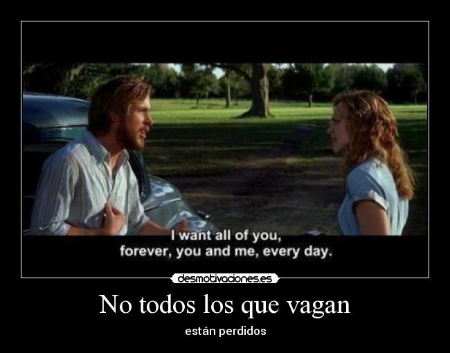 No todos los que vagan - están perdidos