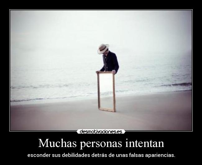 Muchas personas intentan - 