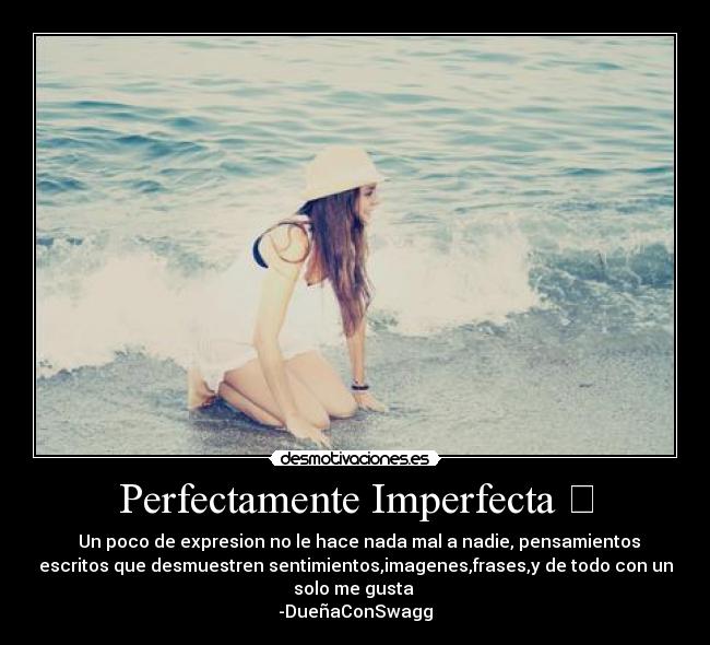 Perfectamente Imperfecta ツ -