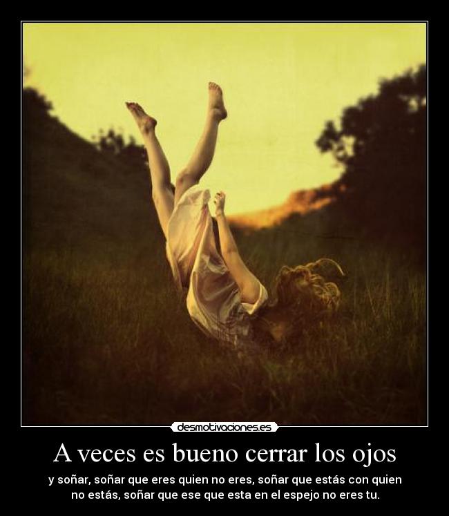 A veces es bueno cerrar los ojos - 
