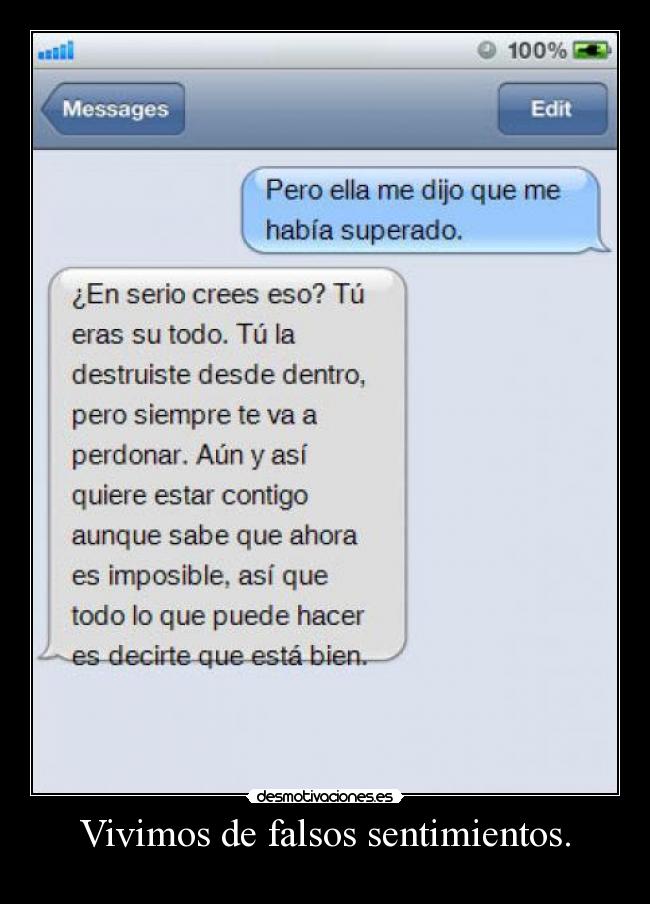 Vivimos de falsos sentimientos. - 