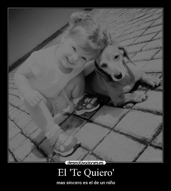 El Te Quiero - mas sincero es el de un niño