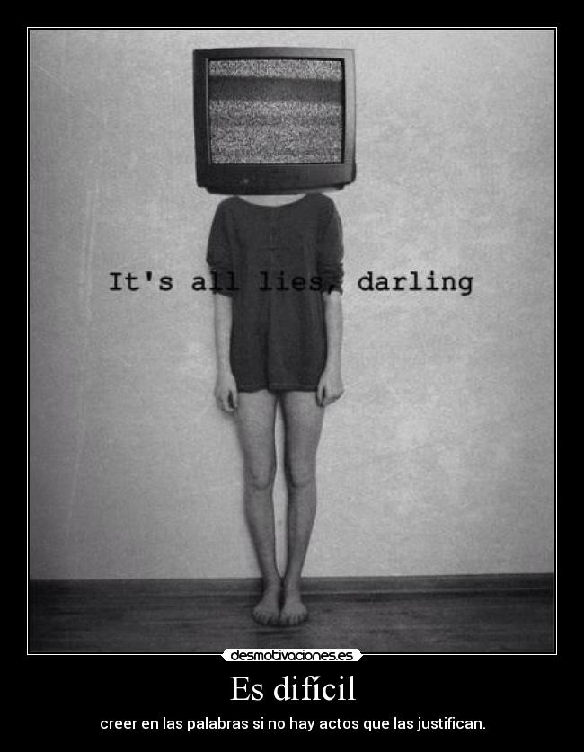Es difícil -