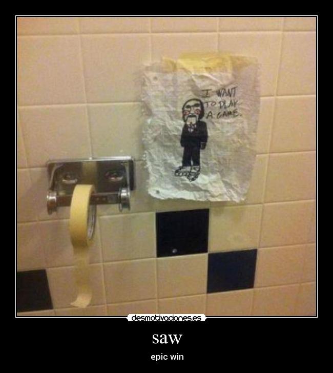 saw - epic win