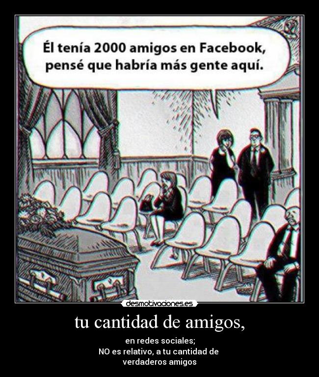 tu cantidad de amigos, - 