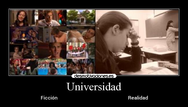 Universidad - Ficción                                                             Realidad