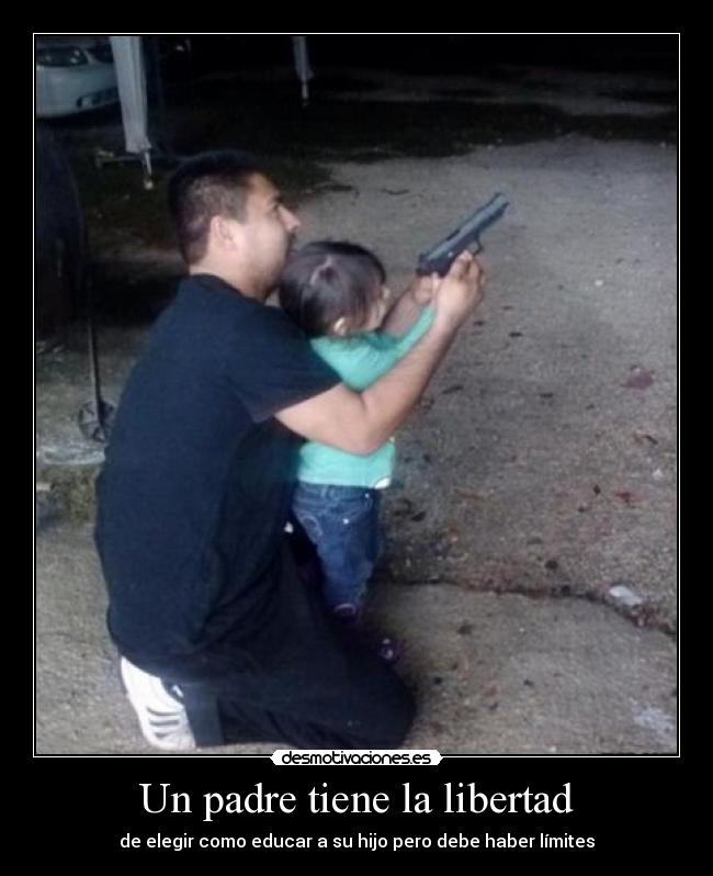Un padre tiene la libertad -