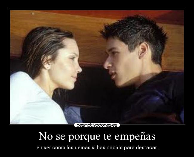 No se porque te empeñas - 