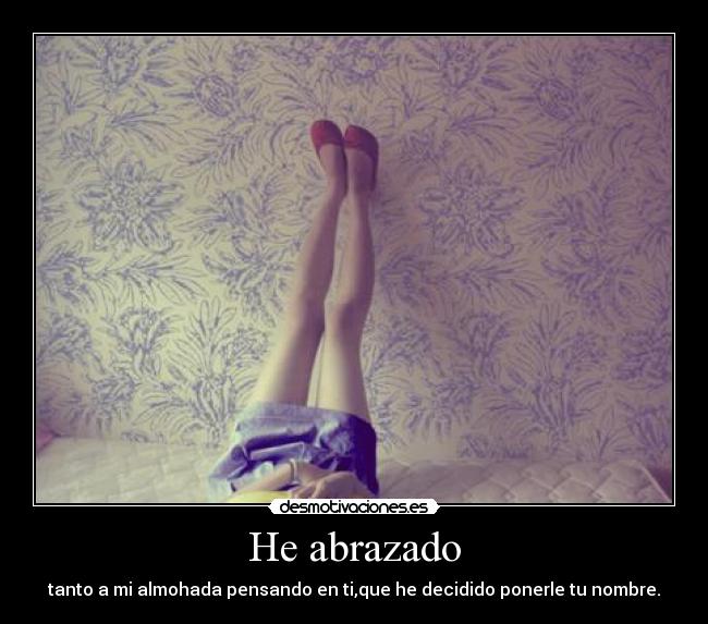 He abrazado - 