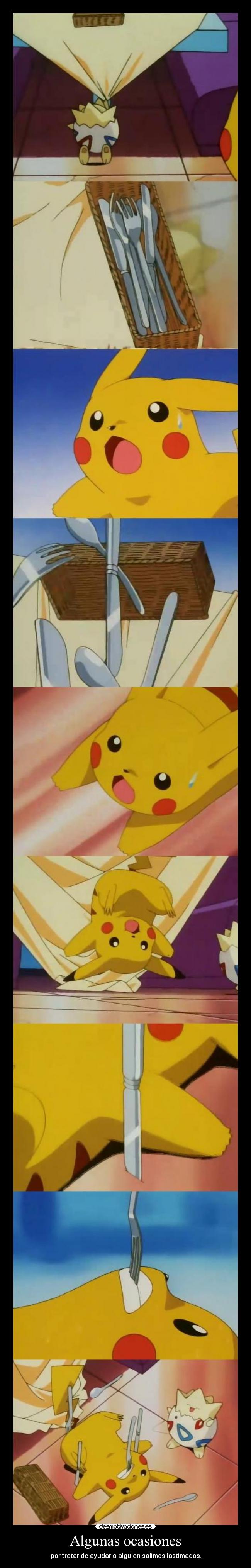 Algunas ocasiones - por tratar de ayudar a alguien salimos lastimados.