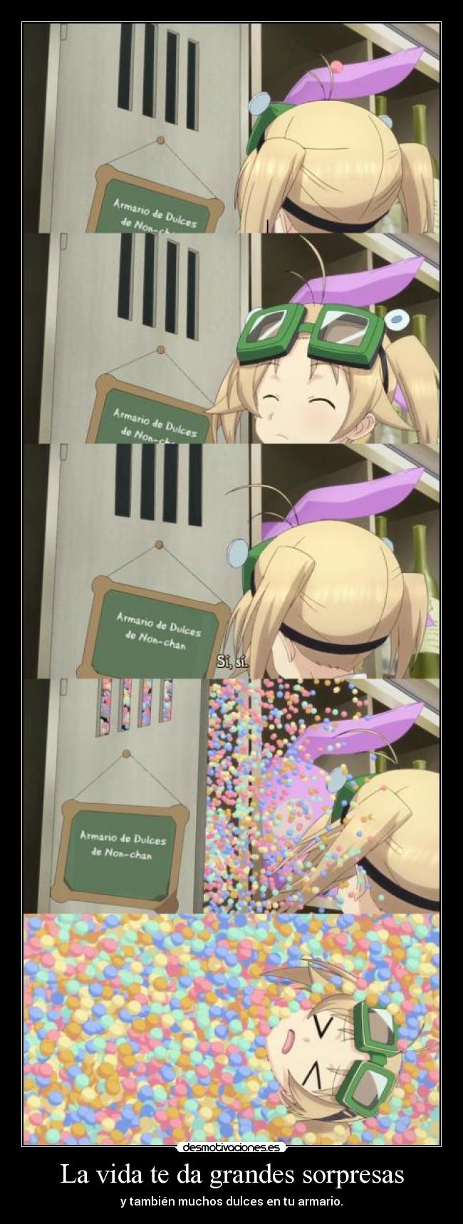 La vida te da grandes sorpresas - y también muchos dulces en tu armario.