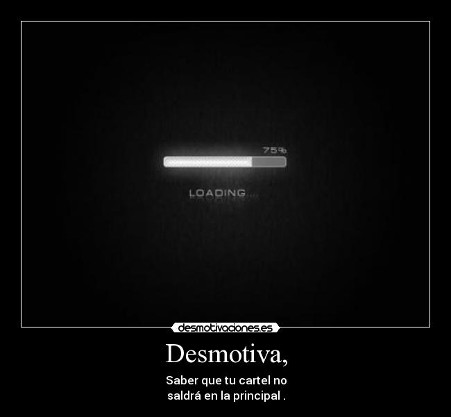Desmotiva, -
