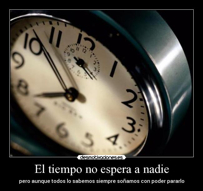 El tiempo no espera a nadie - 