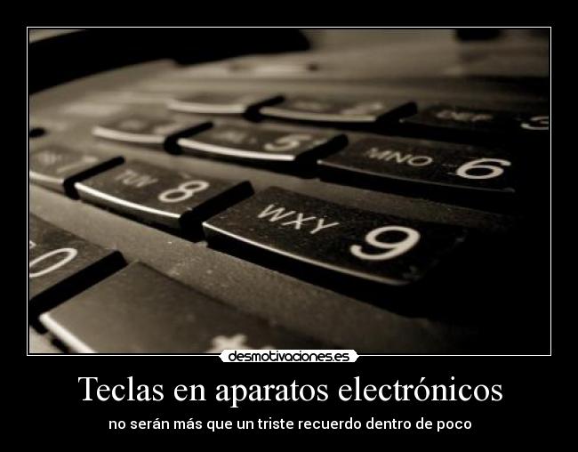 Teclas en aparatos electrónicos - no serán más que un triste recuerdo dentro de poco