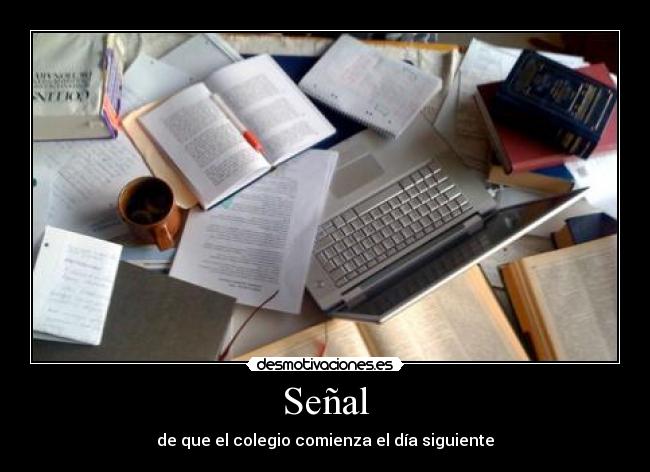 Señal - de que el colegio comienza el día siguiente