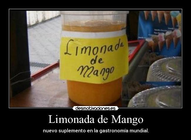 Limonada de Mango - nuevo suplemento en la gastronomía mundial.