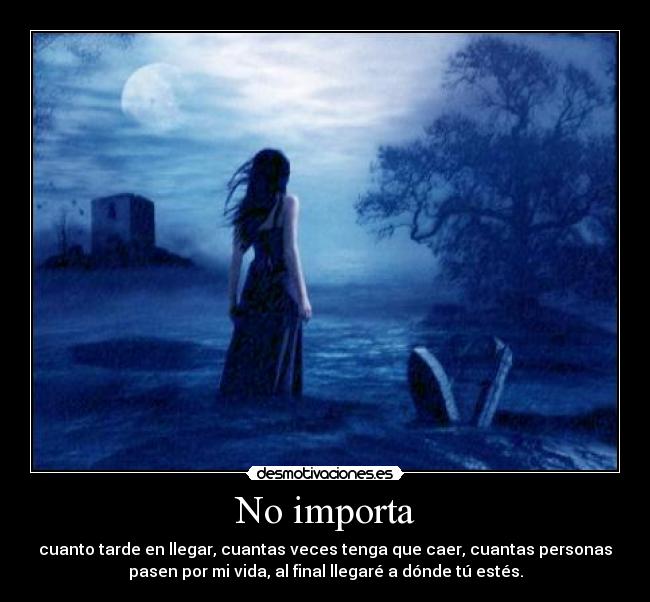No importa -
