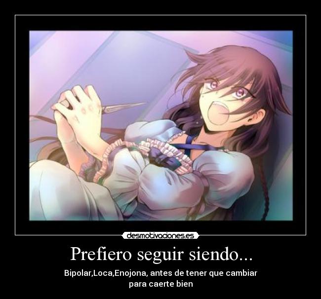 Prefiero seguir siendo... -