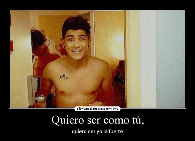 Quiero ser como tú, - quiero ser yo la fuerte.