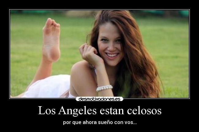 Los Angeles estan celosos -