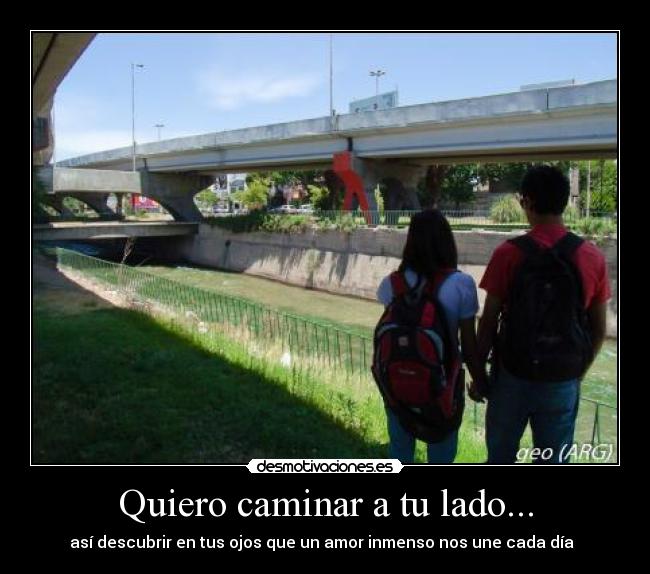 Quiero caminar a tu lado... - 