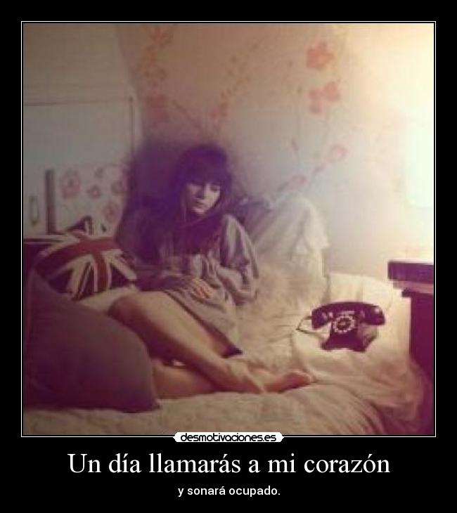 Un día llamarás a mi corazón -