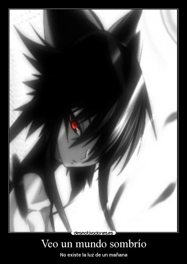Veo un mundo sombrío -