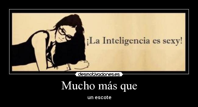 Mucho más que - un escote