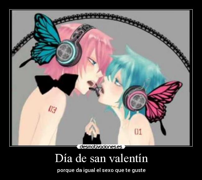 Día de san valentín - porque da igual el sexo que te guste