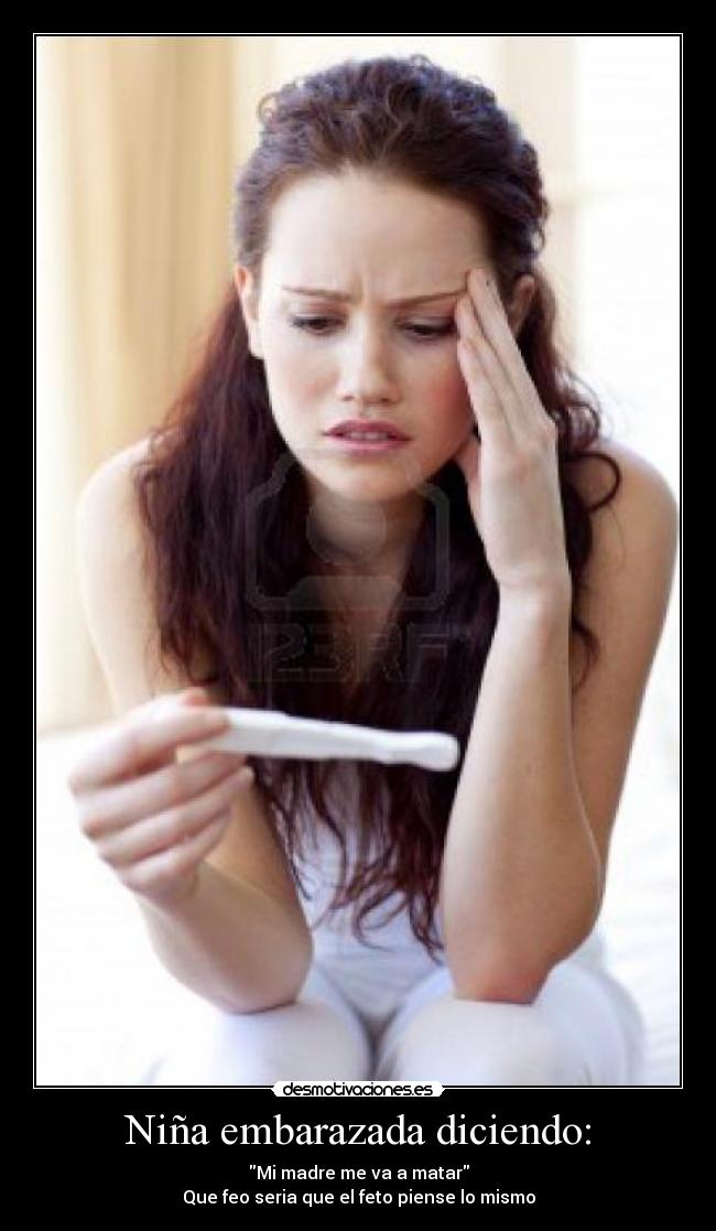 Niña embarazada diciendo: -