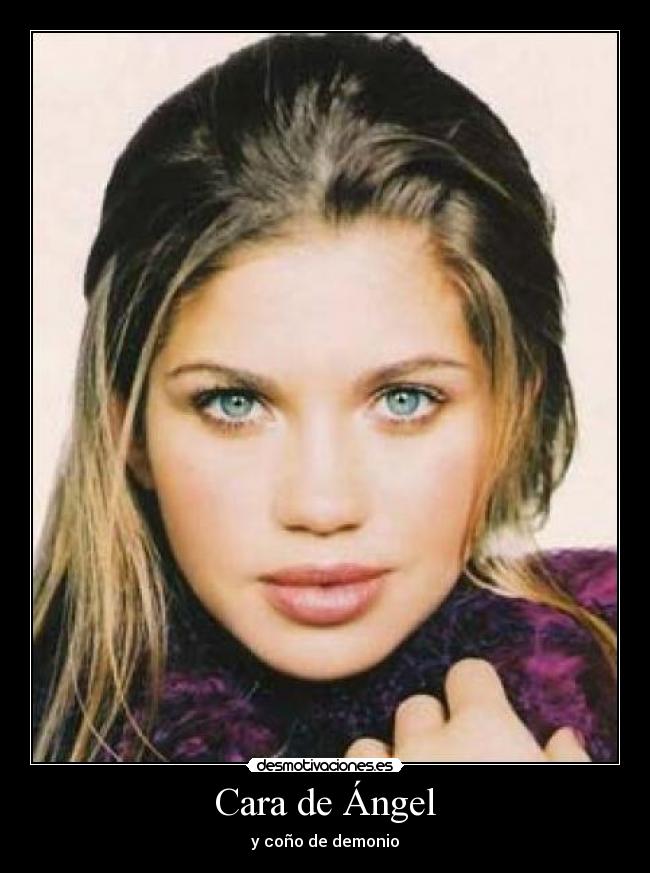 Cara de Ángel - y coño de demonio