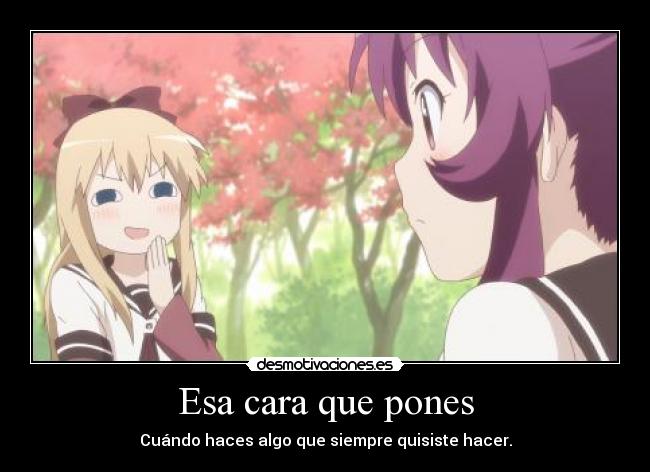 Esa cara que pones -