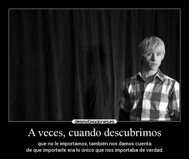 A veces, cuando descubrimos - 